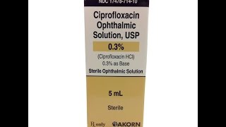 Ciprofloxacin Ophthalmic Solution [upl. by Colis690]