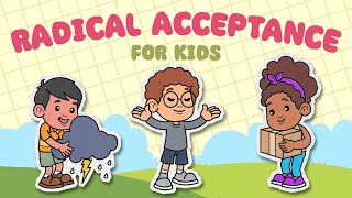 Radical Acceptance DBT Coping Skills For Kids  Distress Tolerance Skills  Turning The Mind [upl. by Ahteral213]