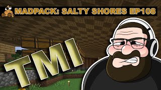 That Is Way Too Much Information  MadPack Salty Shores 108 [upl. by Moss]