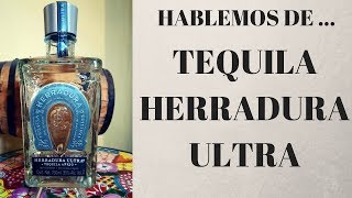 Tequila Herradura Ultra [upl. by Llenrub]