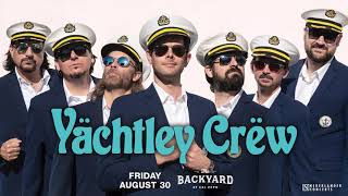 Yachtley Crew LIVE in Sacramento [upl. by Lathrop]