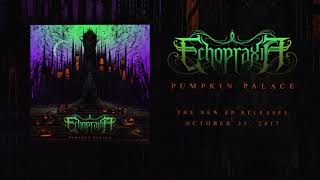 Echopraxia  Pumpkin Palace EP Teaser [upl. by Enaej398]