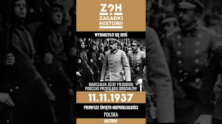 Historia święta Niepodległości  11111937  ZAGADKI HISTORII historia podcast [upl. by Michelle]