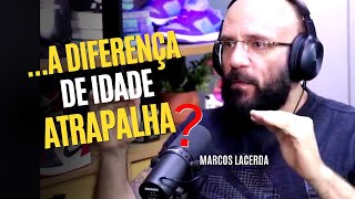 DIFERENÇA de IDADE no RELACIONAMENTO  MARCOS LACERDA  NÓS DA QUESTÃO  MUNDO de ATITUDE [upl. by Gnahk590]