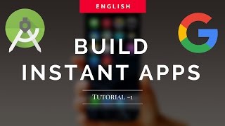 Building Android Instant App Tutorial  1 [upl. by Reeva]