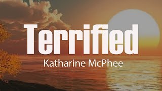 Katharine McPhee  Terrified Lyrics [upl. by Nyltiak605]