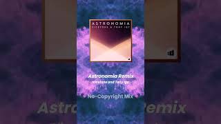 Astronomia No Copyright Remix [upl. by Anaujahs]