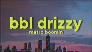 Metro Boomin  BBL DRIZZY Lyrics [upl. by Decker]