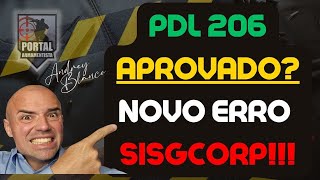 PDL 206 APROVADO NOVO ERRO NO SISGCORP  VALIDADE DO CR [upl. by Aruasi249]