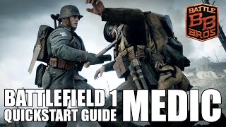 Battlefield 1 Quickstart Guide Medic  Battle Bros Tutorial [upl. by Aisorbma]