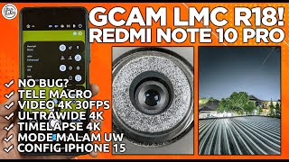 GCAM REDMI NOTE 10 PRO  Google Camera GCAM LMC R18 Redmi Note 10 Pro  Support Ultra Wide Video 4K [upl. by Arabeila721]