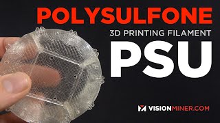 Polysulfone PSU Filament in 3D Printing FFF  FDM  HighTemp Chemically Resistant SuperPolymer [upl. by Flint]