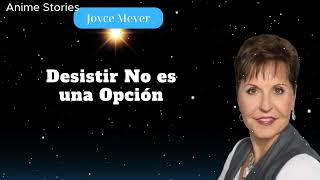 Desistir No es una Opción Joyce Meyer Diario [upl. by Poliard]