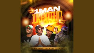 1 Man 1 Khotho feat Calvin The General amp Blaza The Man [upl. by Aribold42]