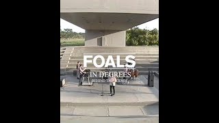 Foals  In Degrees BehindTheScenes [upl. by Firehs82]