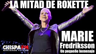 HOMENAJE a MARIE FREDRIKSSON la HISTORIA de la Mitad de Roxette HASTA SIEMPRE Descanse en paz [upl. by Nnylyam]