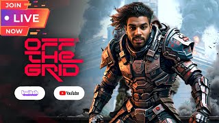 🎮 👾 OFF THE GRID NEW BR  EXTRACTION SHOOTER 👾🎮 offthegrid livestream youtubegaming [upl. by Emelita722]