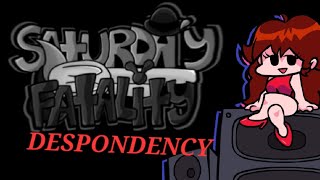 I DESPONDENCY I SATURDAY FATALITY [upl. by Sisenej]