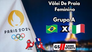 BRASIL X ITÃLIA  OLIMPÃADAS PARIS 2024  VÃ”LEI DE PRAIA FEMININO  NARRAÃ‡ÃƒO AO VIVO [upl. by Samuele]