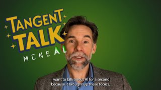 Tangent Talk MCNEAL  AI in the Arts [upl. by Buzzell]