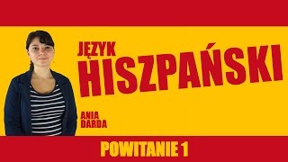 Język hiszpański  Powitania cz 1 [upl. by Annaeg]