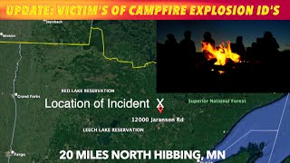 UPDATE Burn Victims In Campfire Explosion North Of Hibbing Minnesota Identified [upl. by Zuliram]