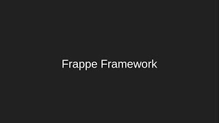 What is a Frappe Framework [upl. by Kenton348]