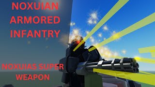 Noxuian Armored Infantry Noxuias super weapon Game testing [upl. by Jeana]