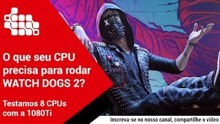 O que seu CPU precisa para rodar WATCH DOGS 2 [upl. by Muldon]