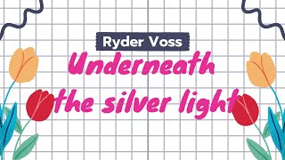 Underneath The Silver Light Lyrics Video [upl. by Airot]