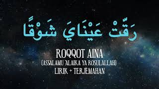 ROQQOT AINA  ASSALAMU ALAIKA YA ROSULALLAH  LIRIK  TERJEMAH [upl. by Montano]