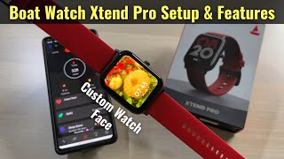 Boat Watch Xtend Pro Features  How to Setup amp Connect with Phone  Custom Watch Face amp Settings [upl. by Bumgardner]