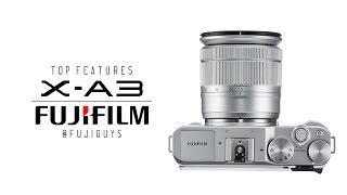 Fuji Guys  Fujifilm XA3  Top Features [upl. by Selohcin]