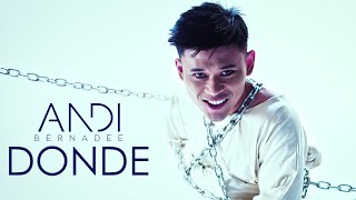 Andi Bernadee  Donde Official Music Video [upl. by Ecirted443]