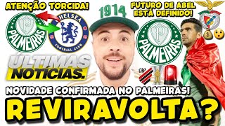 REVIRAVOLTA EM NEGOCIAÇÃO COM CHELSEA NOVIDADE CONFIRMADA NO PALMEIRAS FUTURO DE ABEL DEFINIDO E [upl. by Nashner205]