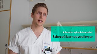 Jobb etter sykepleierstudiet Stian på barneavdeling [upl. by Ynaittirb]