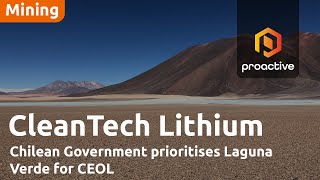 CleanTech Lithium says Chilean Government prioritises Laguna Verde for CEOL [upl. by Nnylesor526]