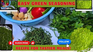 quotEasy Green Seasoning Recipe for Tastier Mealsquot Guaranteed For All Meals [upl. by Combe276]