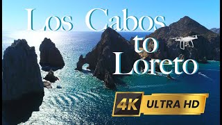 Los Cabos  Loreto Mexico  6 Hours of 4k Drone Video [upl. by Kale4]