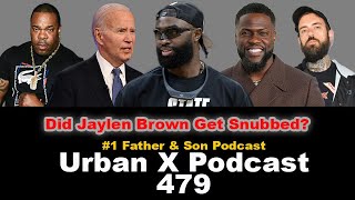 Urban X Podcast 479 Jaylen Brown snubbed Joe Biden Kevin Hart sued [upl. by Trinidad552]