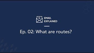 Email Explained What are routes [upl. by Sara-Ann]