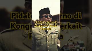 Pidato Soekarno di Kongres AS Terkait Pancasila presidensoekarno [upl. by Soloma966]