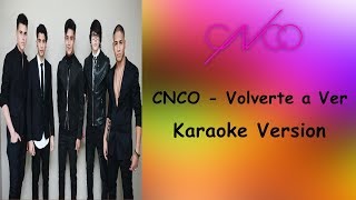 CNCO  Volverte a Ver  Karaoke Version  Letra [upl. by Ashlan608]