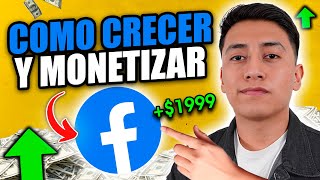 Como crecer y monetizar más en Facebook 2024 EXPLICADO [upl. by Odrarej775]