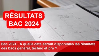 Bac 2024  À quelle date seront disponibles les résultats des bacs général techno et pro [upl. by Cid]