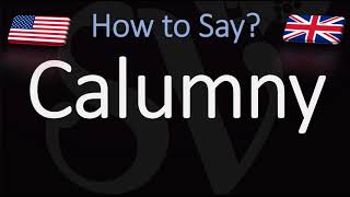 how to Pronounce Calumny CORRECTLY [upl. by Germann]