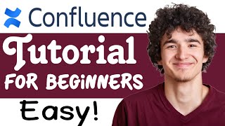 Confluence Tutorial How To Use Confluence For Beginners [upl. by Eynaffit583]