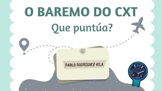 📊 O BAREMO do CXT que PUNTÚA [upl. by Hoban]