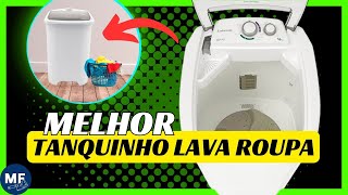 ✅ MELHOR TANQUINHO DE LAVAR ROUPAS 2024  Qual o MELHOR TANQUINHO DE LAVAR ROUPAS 2024 ✅ [upl. by Linis112]