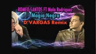 Romeo Santos  Magia Negra DVARGAS Remix [upl. by Kwasi165]